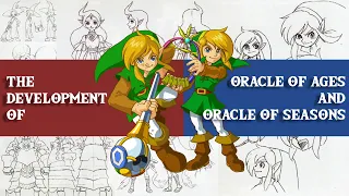 The Development of Oracle of Ages, and Seasons