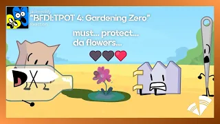 BFDI:TPOT 4: Gardening Zero REACTION!