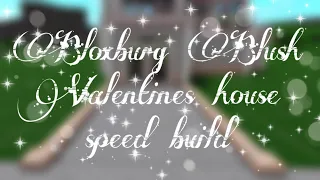 Bloxburg Blush Valentines house Speedbuild || Silverhxart