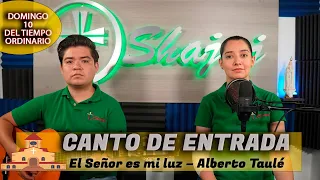 CANTO DE ENTRADA - El Señor es mi luz  | SHAJAJ Ministerio Católic.