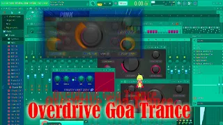 Грязные приёмы Overdrive Goa Trance + FLP