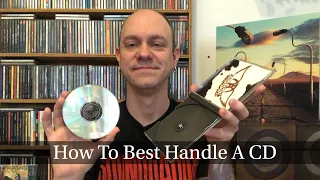 How To Best Handle A CD - Tips For Removal, Maintaining, & Cleaning