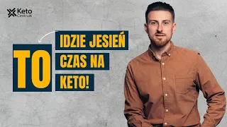 Jesień to bardzo dobry czas na KETO! Zrób to z głową.