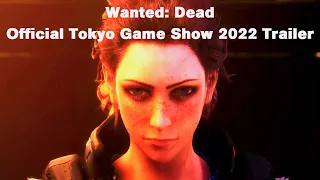 Wanted: Dead - Official Tokyo Game Show 2022 Trailer