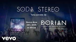 Dorian - Soda Stereo (En Directo Arenal Sound: Diez Años en un Día)