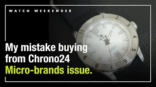 Huge Mistake Buying from Chrono24 | Beware some Micro-brands