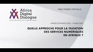 Africa Digital Dialogue : Quelle approche pour la taxation des services numériques en Afrique ?