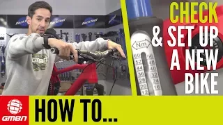 How To Check Over And Set Up A New Mountain Bike! | Mountain Bike Maintenance