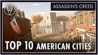 Top 10 North American Cities in Assassin's Creed