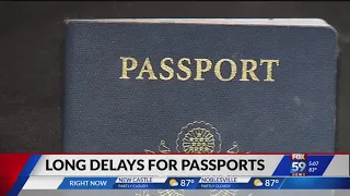 Passport delays cause travel woes for Hoosiers, while some people attempt to cheat the system
