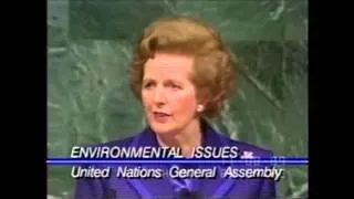 Climate Change History - Margaret Thatcher - Speech on Global Environment to UN (1989)