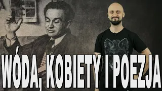 Wóda, kobiety i poezja - Konstanty I. Gałczyński. Historia Bez Cenzury