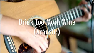 Sophia Scott - Drink Too Much Wine (Acoustic)