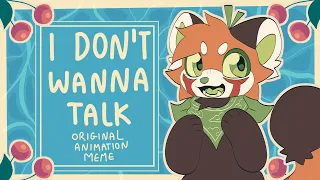 ☆i don't wanna talk // original animation meme☆