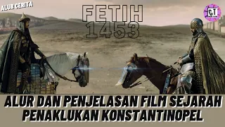 PENAKLUKAN KONSTANTINOPEL DARI SUDUT PANDANG TURKI || Film Fetih 1453