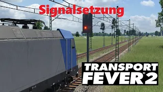 Transport Fever 2 [Tutorial] Grundlagen der Signalsetzung