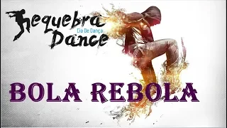 BOLA REBOLA - Anitta, J Balvin e MC Zaac | Coreografia: Requebra Dance Cia de dança