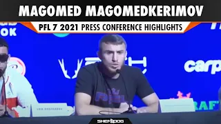 Magomed Magomedkerimov | PFL 7: 2021 Playoffs (Press Conference)