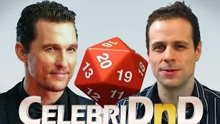 CelebriDnD Ep05 - Dungeon Master McConaughey