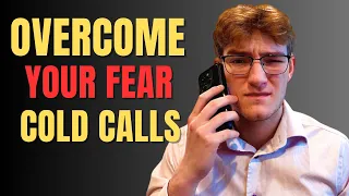 How To Overcome The Fear Of Cold Calling - 4 Strategies To Handle Call Anxiety (FAST)