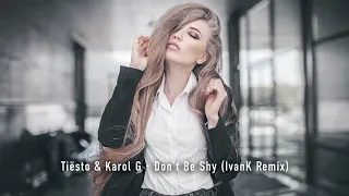 Tiësto & Karol G – Don't Be Shy (IvanK Remix) [Future House]