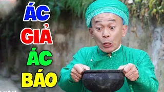 Phim Hài Hay Nhất 2024 | ÁC GIẢ ÁC BÁO | Phim Hài Dân Gian Mới Nhất 2024