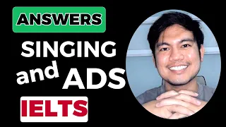 (2024) ADVERTISEMENTS and SINGING IELTS Speaking Recent Questions and Answers