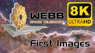 8K - Webb Space Telescope First Images