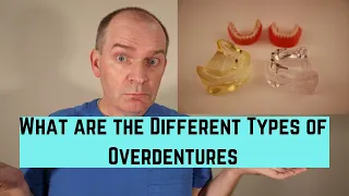 What are the different types of overdentures