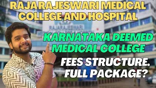 RajaRajeswari Medical College and Hospital | Deemed Medical College | Detailed Review