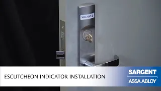 SARGENT Escutcheon Indicator Installation