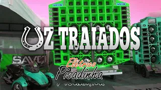 UZ TRAIADOS (Elétrico) - Pisadinha