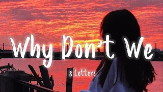 [Lyrics/Vietsub] Why Don't We - 8 Letters