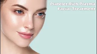 ♫ Platelet-Rich Plasma Facial Treatment! ~ Beautiful + Youthful + Firm Toned Skin ~ Classical Music