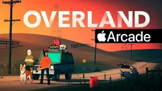 Overland - Пошаговая выживалка в Apple Arcade