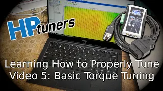 Torque Tuning in HP Tuners, Tuning Series Vol. 6