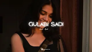 Gulabi sadi [ slowed + reverb ] 🩷🌹