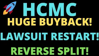 HCMC MASSIVE BUYBACK! LAWSUIT CONTINUATION! SKYROCKET!