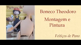 BONECO THEODORO - MONTAGEM E PINTURA - Programa Feitiços com Mara Couto -  08/07/2021