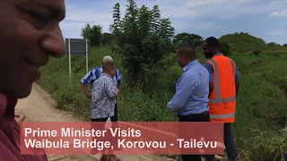 PM Visits Waibula Bridge - Korovou Tailevu