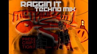 Raggin it techno mix, Method 1 feb 2022