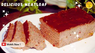 Meatloaf Recipe | Easy & Delicious - The Best Meatloaf Recipe Ever