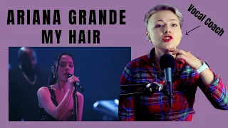 Ariana Grande - My Hair (LIVE) - New Zealand Vocal Coach Reaction and Analysis