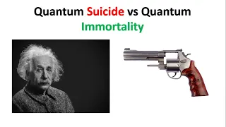 Quantum Suicide and Quantum Immortality Explained