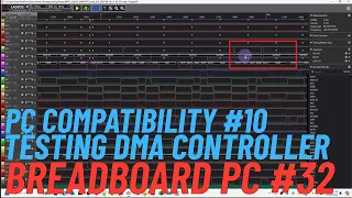 Breadboard 8088 PC Compatibility Part 10 - Testing DMA Controller #32