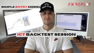 Backtesting a Simple ICT Entry Model Using FX Replay!