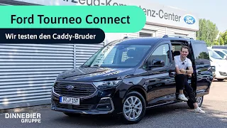 Der neue Ford Tourneo Connect Titanium - wir testen den Caddy-Bruder | DINNEBIER TV
