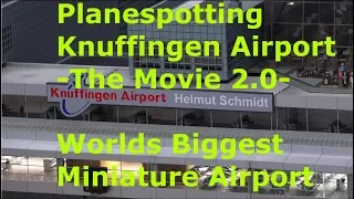 ✈ Planespotting @Knuffingen Airport  -The Movie 2.0- Worlds Biggest Miniature Airport ✈