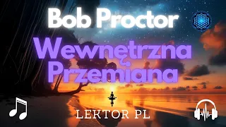 Bob Proctor - Wewnętrzna Przemiana