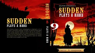 SUDDEN #8 : PLAYS A HAND - 9 | Author : Oliver Strange | Translator : PL Liandinga